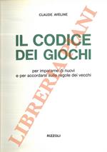Il codice dei giochi. Per impararne di nuovi e per accordarsi sulle regole dei vecchi