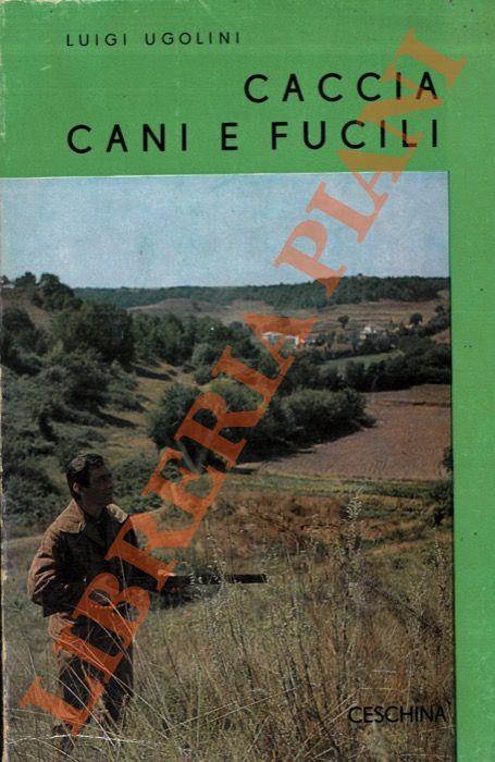 Caccia cani e fucili - Luigi Ugolini - copertina