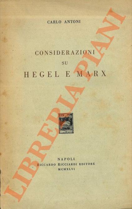 Considerazioni su Hegel e Marx - Carlo Antoni - copertina