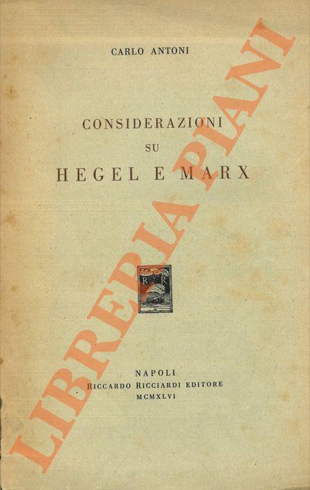 Considerazioni su Hegel e Marx - Carlo Antoni - copertina