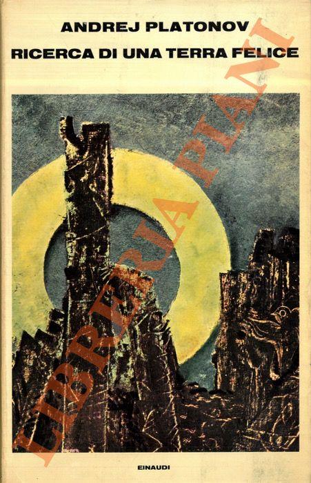 Ricerca di una terra felice - Andrej Platonov - copertina