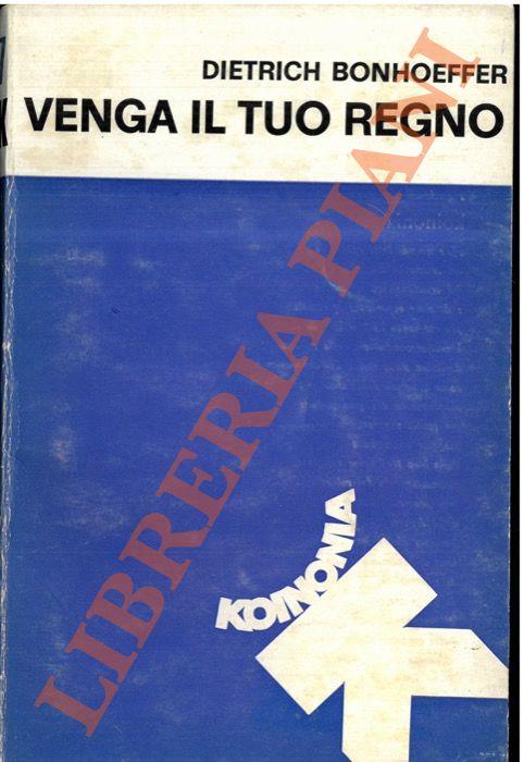 Venga il tuo regno - Dietrich Bonhoeffer - copertina