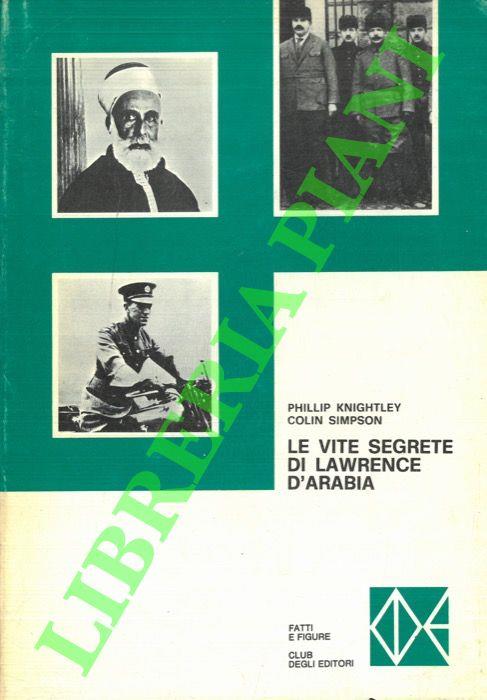 Le vite segrete di Lawrence d'Arabia - Phillip Knightley - copertina