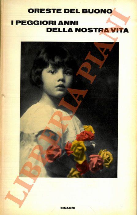I peggiori anni della nostra vita - Oreste Del Buono - copertina