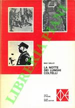 La notte dei lunghi coltelli. 30 giugno 1934. Ora per ora, il regolamento dei conti tra le SS hitleriane e le SA di Rohm