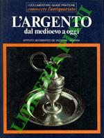 L' argento dal medioevo a oggi