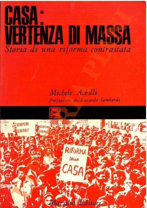 Casa: vertenza di massa. Storia di una riforma contrastata