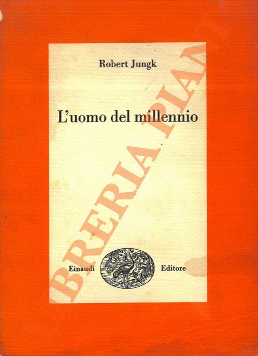 L’uomo del millennio - Robert Jungk - copertina