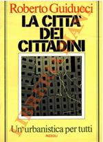 La città dei cittadini. Un’urbanistica per tutti