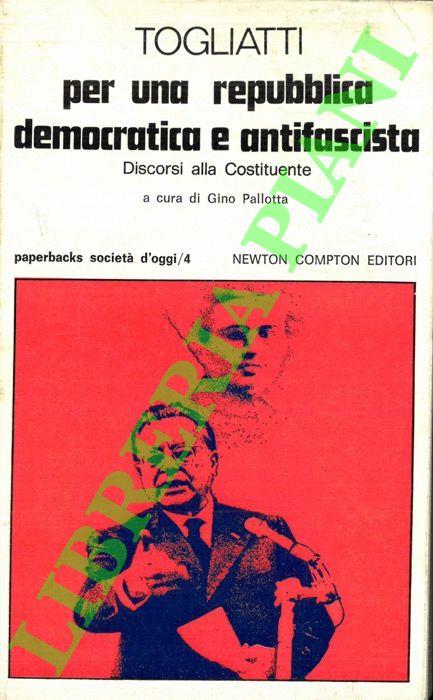 Per una repubblica democratica e antifascista. Discorsi alla Costituente - Palmiro Togliatti - copertina