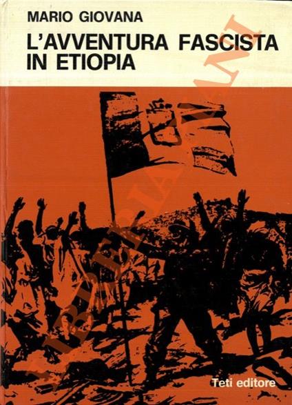 L' avventura fascista in Etiopia - Mario Giovana - copertina