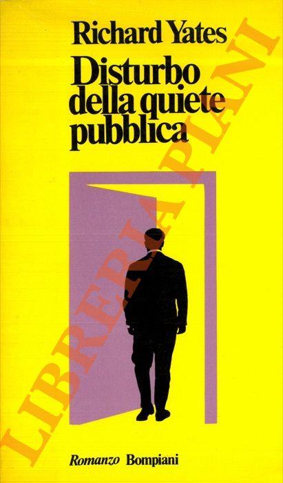 Disturbo della quiete pubblica - Richard Yates - copertina