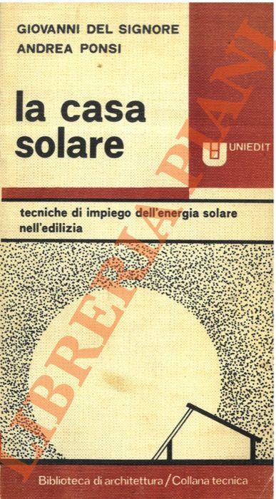 La casa solare. Tecniche di impiego dell’energia solare nell’edilizia - copertina