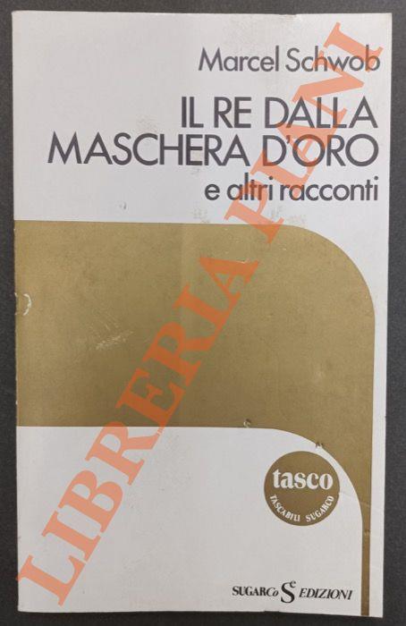 Il re dalla maschera d’oro e altri racconti - Marcel Schwob - copertina