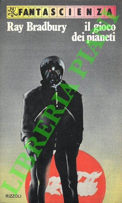 Il gioco dei pianeti - Ray Bradbury - copertina