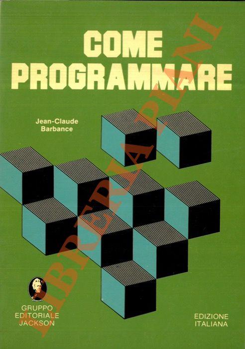 Come programmare - Jean-Claude Barbance - copertina