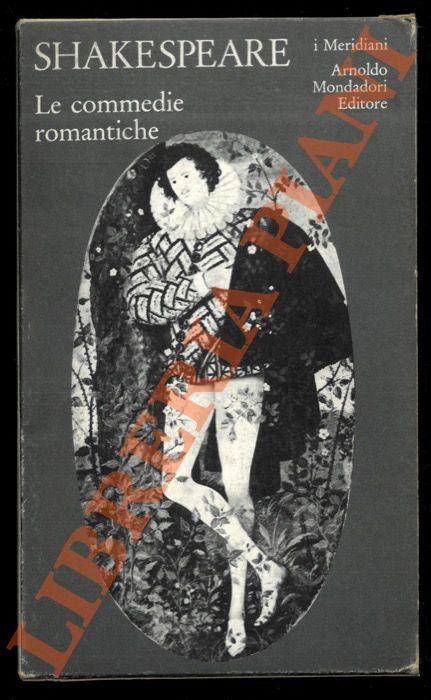 Le commedie romantiche. A cura di Giorgio Melchiori