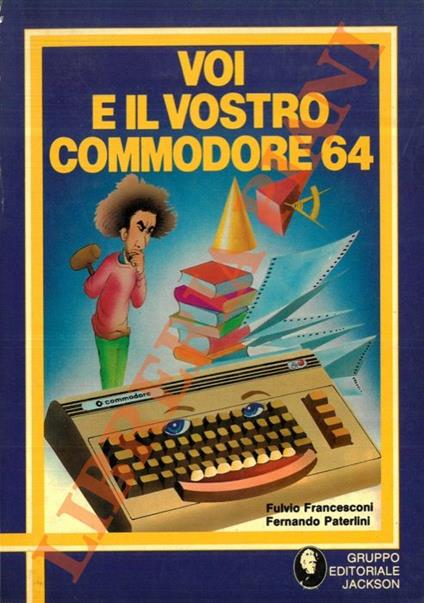 Voi e il vostro Commodore 64 - copertina