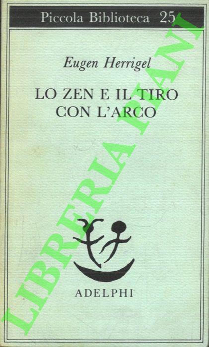 Lo zen e il tiro con l'arco - Eugen Herrigel - copertina