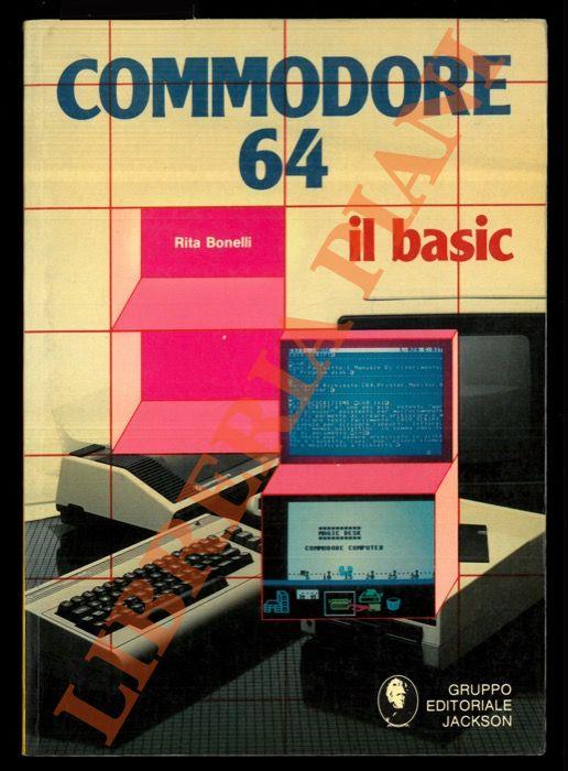 Commodore 64. Il Basic - Rita Bonelli - copertina