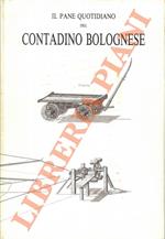 Il pane quotidiano del contadino bolognese. Illustrazioni di Umberto Sgarzi