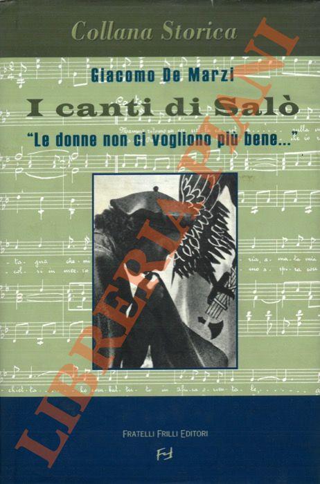 I canti di Salò. "Le donne non ci vogliono più bene"