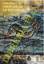 Verde azzurro oro. Guida alla provincia di Ravenna