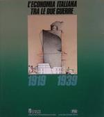 L' economia italiana tra le due guerre 1919-1939