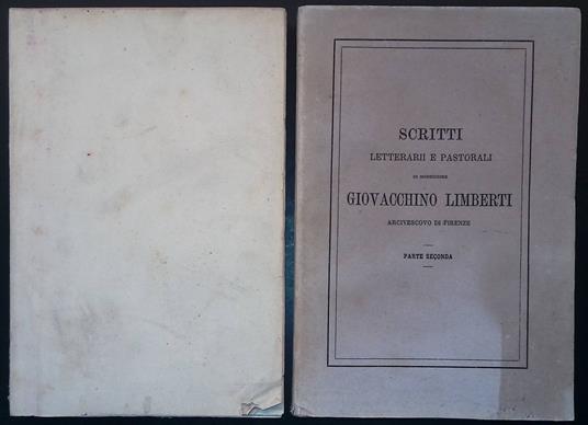 Scritti letterarii e pastorali di monsignore Giovacchino Limberti arcivescovo di Firenze. DUE VOLUMI - copertina
