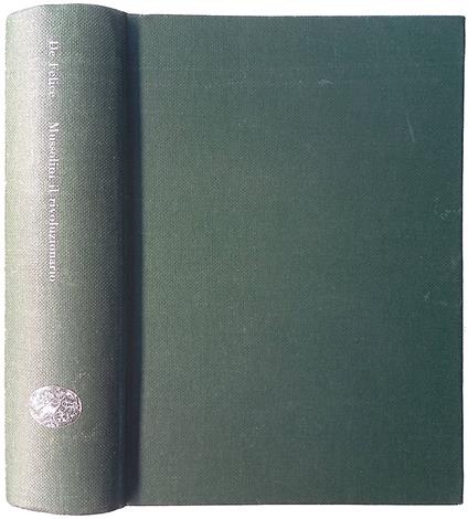 Mussolini il rivoluzionario 1883-1920 - Renzo De Felice - copertina