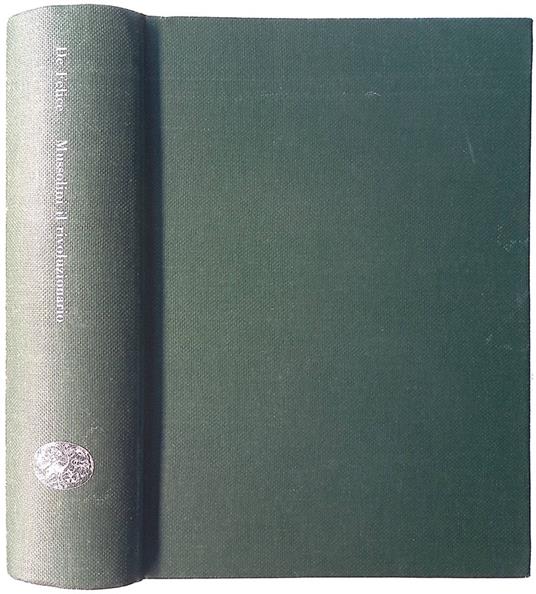 Mussolini il rivoluzionario 1883-1920 - Renzo De Felice - copertina