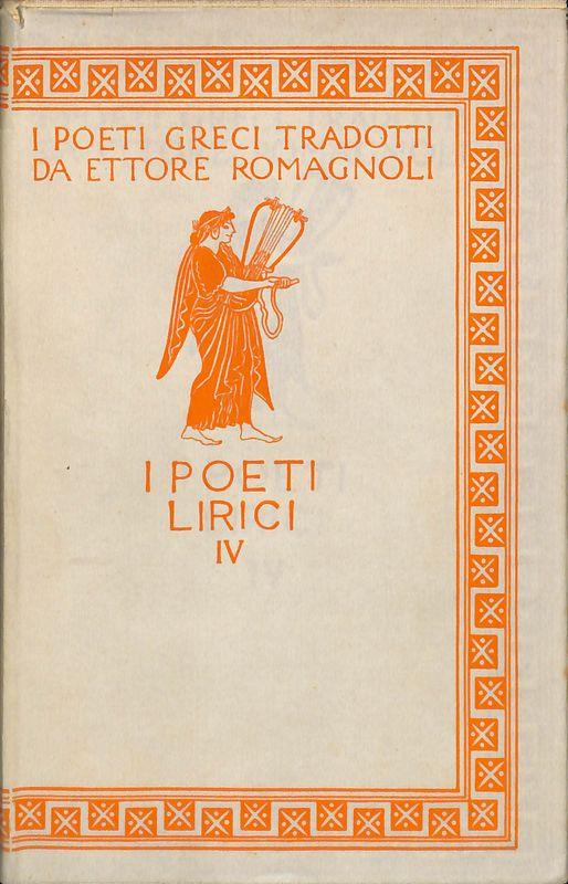 I poeti lirici. Vol. IV. Tirteo. Solone. Le canzoni attiche - copertina