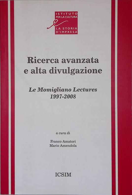 Ricerca avanzata e alta divulgazione. Le Momigliano Lectures 1997-2008 - copertina