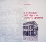 Il palazzo del signor Carolo Spada