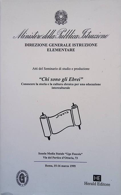Chi sono gli ebrei. Conoscere la storia e la cultura ebraica per una educazione interculturale. Atti del Seminario di studio e produzione - copertina