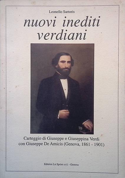 Nuovi inediti verdiani. Carteggio di Giuseppe e Giuseppina Verdi con Giuseppe De Amicis, Genova 1861-1901 - copertina