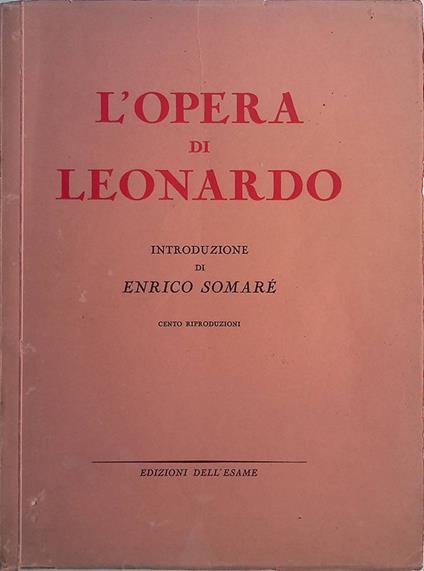 L' opera di Leonardo. Cento riproduzioni - copertina