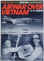 AIRWAR OVER VIETNAM. Koku-Fan Illustrated No. 21. - Bunrin-Do, - 1987