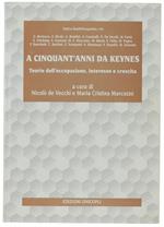 A CINQUANT'ANNI DA KEYNES. Teorie dell'occupazione, interesse e crescita