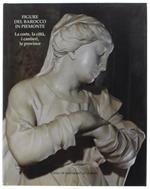 FIGURE DEL BAROCCO IN PIEMONTE. La corte, la città, i cantieri, le province