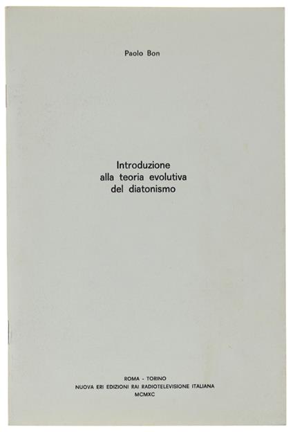 INTRODUZIONE ALLA TEORIA EVOLUTIVA DEL DIATONISMO. Estratto - Paolo Bon - copertina