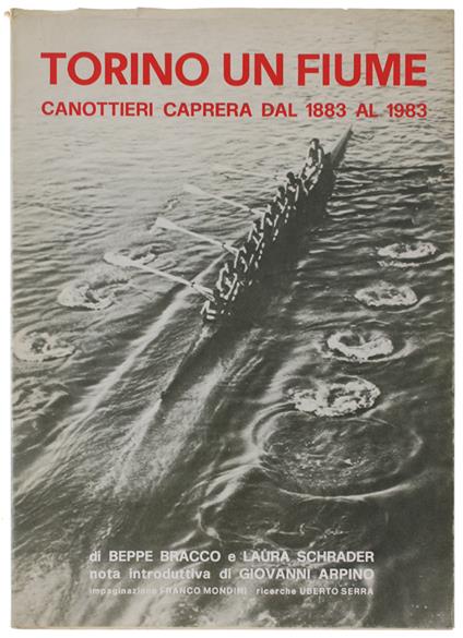 TORINO UN FIUME. Canottieri Caprera dal 1883 al 1983 - copertina