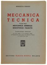 MECCANICA TECNICA. Vol. I. Meccanica generale - Resistenze passive