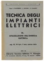 TECNICA DEGLI IMPIANTI ELETTRICI. Volume III. Utilizzazione dell'energia elettrica