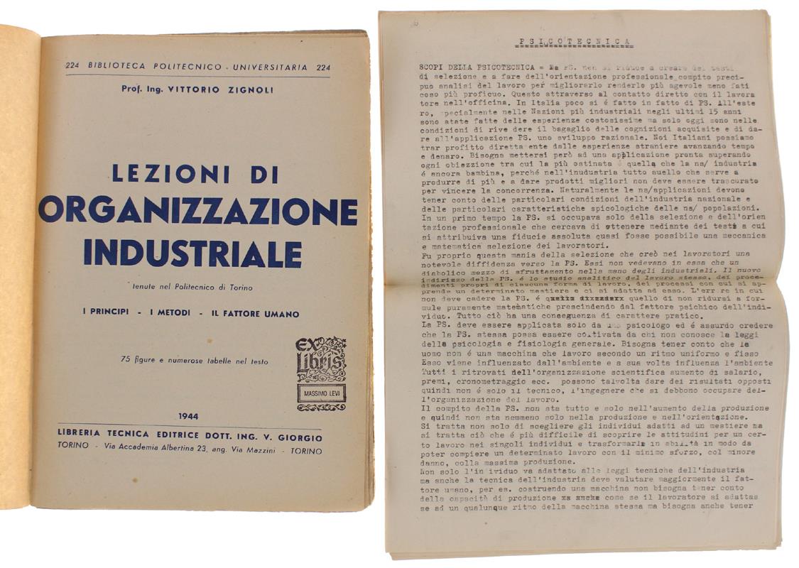 LEZIONI DI ORGANIZZAZIONE INDUSTRIALE tenute nel Politecnico di Torino. I PRINCIPI - I METODI - IL FATTORE UMANO