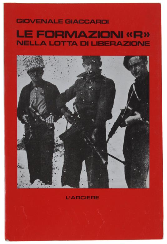 Le Formazioni "R" Nella Lotta Di Liberazione - copertina