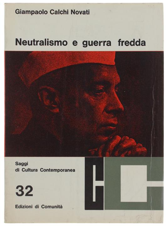 Neutralismo E Guerra Fredda - Giampaolo Calchi Novati - copertina