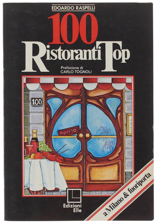 100 RISTORIANTI TOP a Milano & fuoriporta - Edoardo Raspelli - copertina