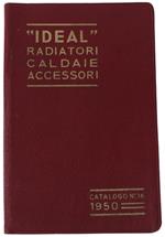 IDEAL RADIATORI CALDAIE ACCESSORI. Catalogo N.16, 1950