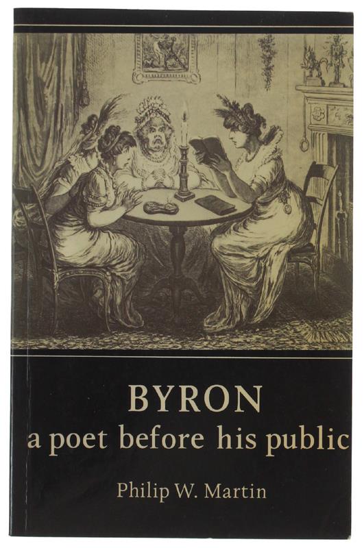 BYRON a poet before his public - Phillip Martin - copertina